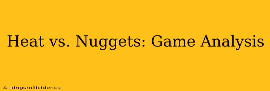 Heat vs. Nuggets: Game Analysis