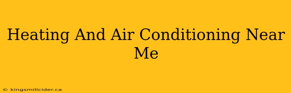 Heating And Air Conditioning Near Me