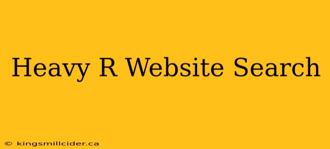 Heavy R Website Search