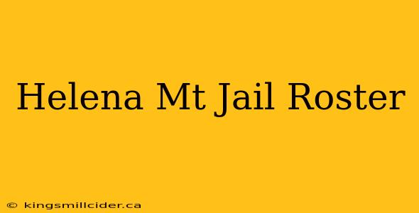 Helena Mt Jail Roster