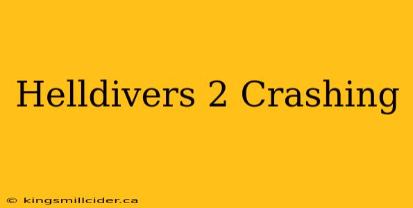 Helldivers 2 Crashing