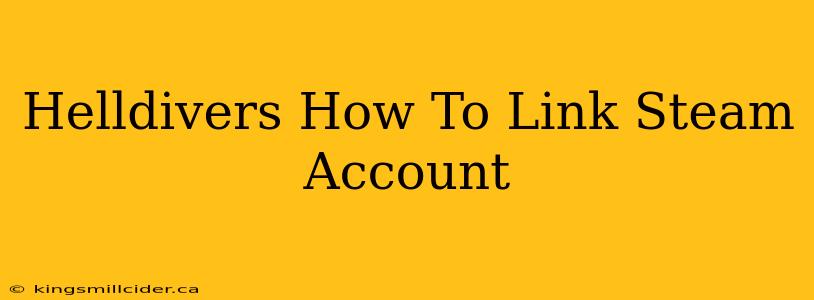 Helldivers How To Link Steam Account
