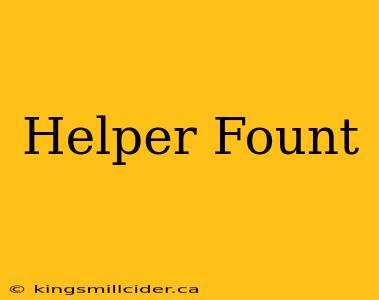 Helper Fount