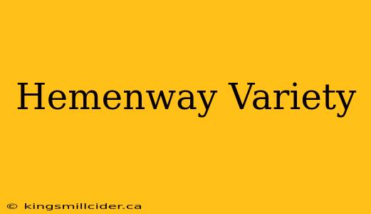 Hemenway Variety