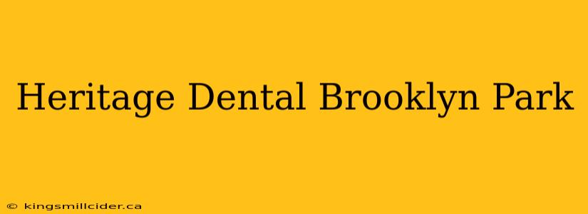 Heritage Dental Brooklyn Park