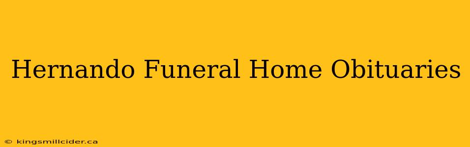 Hernando Funeral Home Obituaries