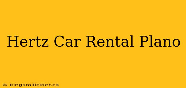 Hertz Car Rental Plano