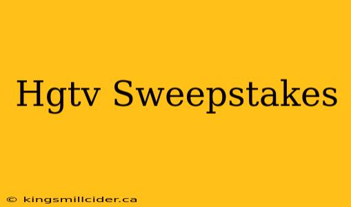 Hgtv Sweepstakes