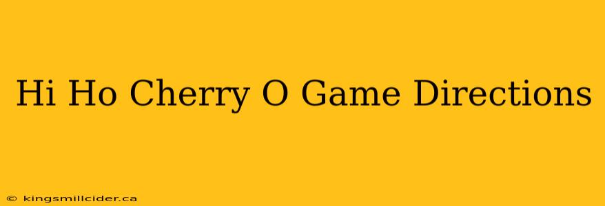 Hi Ho Cherry O Game Directions