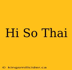 Hi So Thai