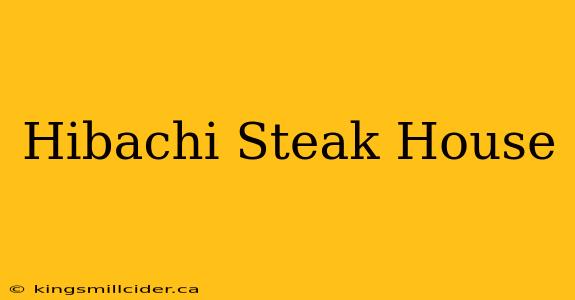 Hibachi Steak House