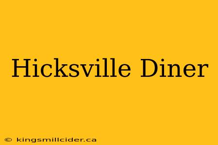 Hicksville Diner