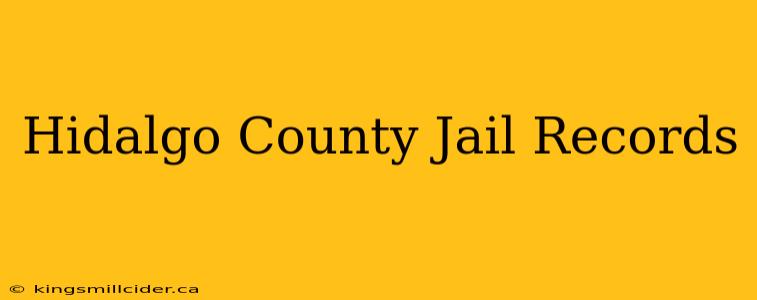 Hidalgo County Jail Records