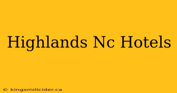 Highlands Nc Hotels