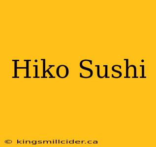 Hiko Sushi