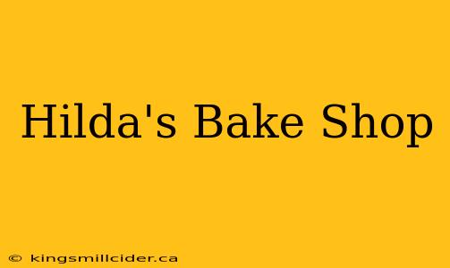 Hilda's Bake Shop