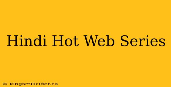 Hindi Hot Web Series