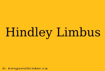 Hindley Limbus