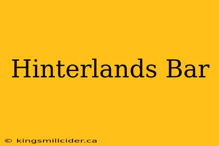 Hinterlands Bar