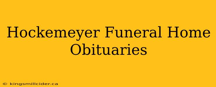 Hockemeyer Funeral Home Obituaries