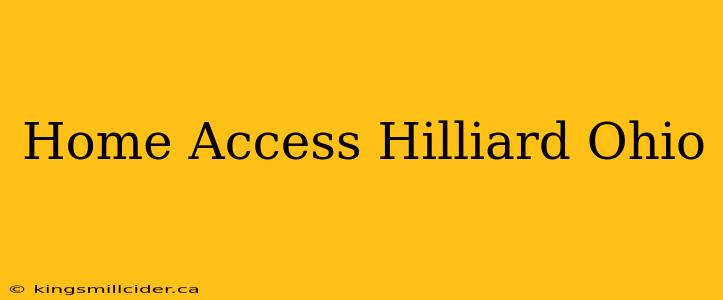 Home Access Hilliard Ohio