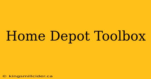 Home Depot Toolbox