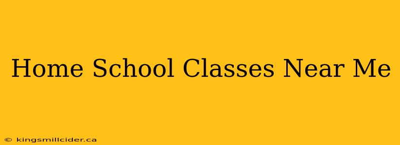 Home School Classes Near Me