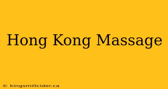 Hong Kong Massage