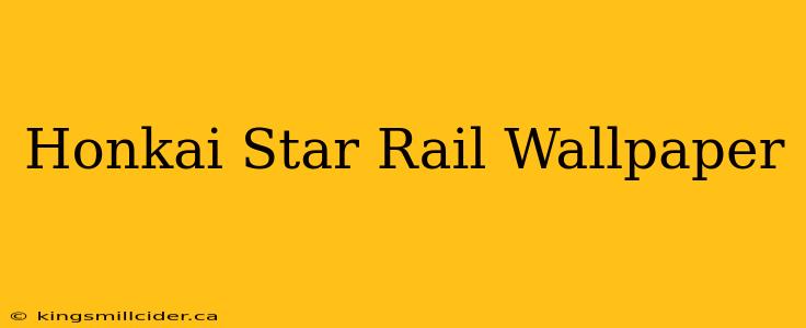 Honkai Star Rail Wallpaper