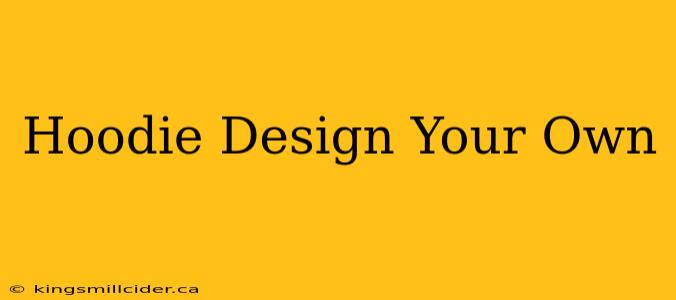 Hoodie Design Your Own