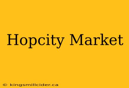 Hopcity Market