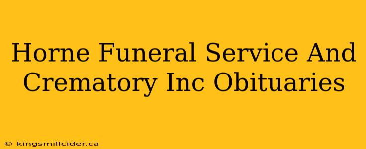 Horne Funeral Service And Crematory Inc Obituaries