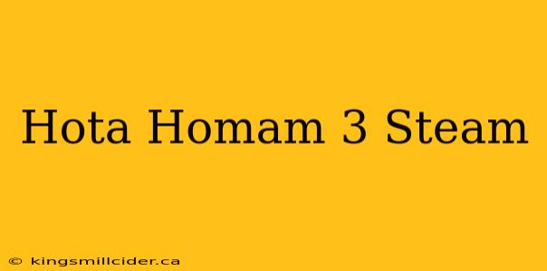 Hota Homam 3 Steam