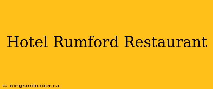 Hotel Rumford Restaurant