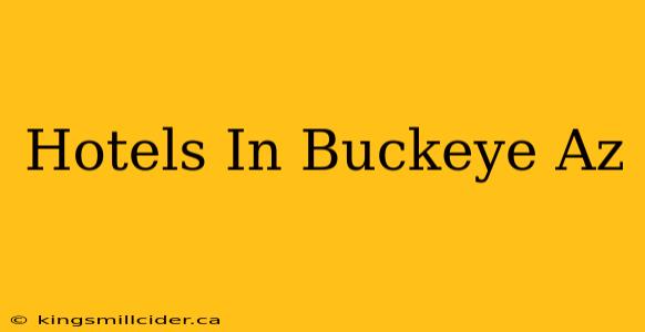 Hotels In Buckeye Az