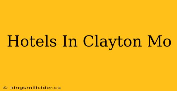 Hotels In Clayton Mo