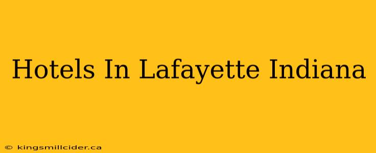 Hotels In Lafayette Indiana