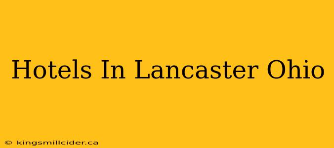 Hotels In Lancaster Ohio