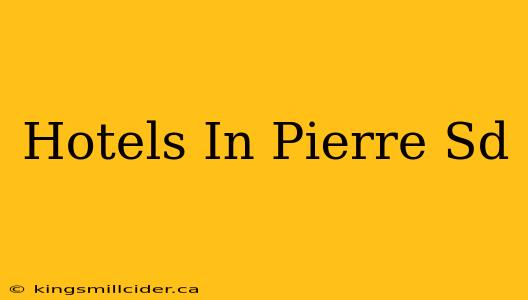 Hotels In Pierre Sd