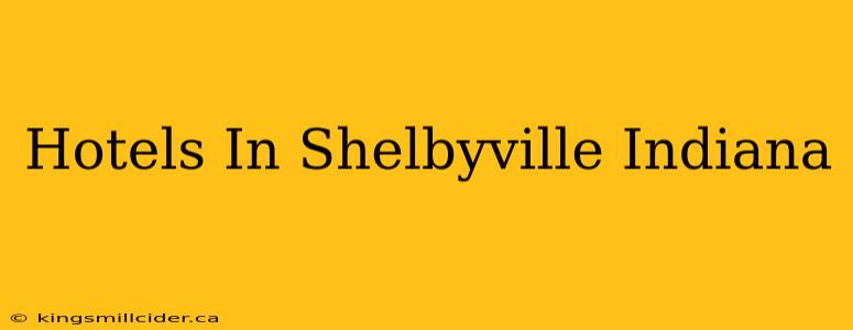 Hotels In Shelbyville Indiana