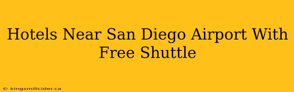 Hotels Near San Diego Airport With Free Shuttle