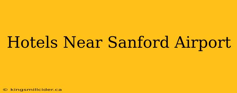 Hotels Near Sanford Airport