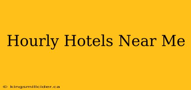 Hourly Hotels Near Me