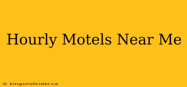 Hourly Motels Near Me