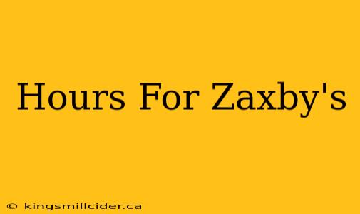 Hours For Zaxby's