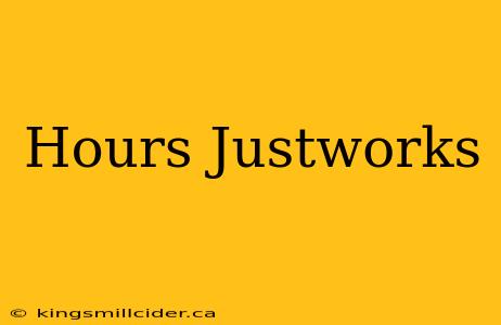 Hours Justworks