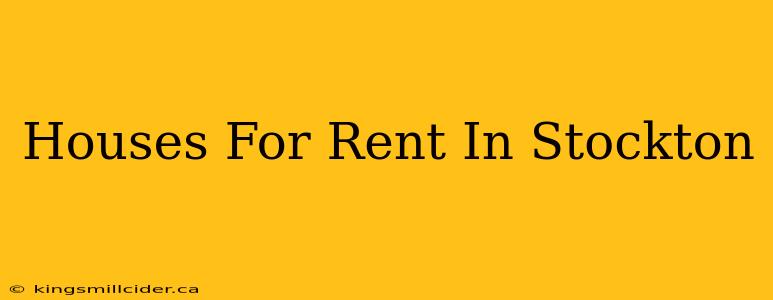 Houses For Rent In Stockton