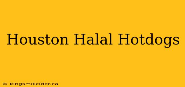 Houston Halal Hotdogs