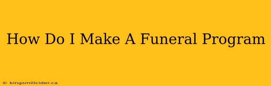 How Do I Make A Funeral Program