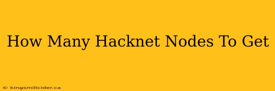 How Many Hacknet Nodes To Get